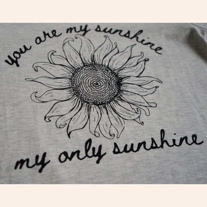 You Are My Sunshine, My Only Sunshine- Women's