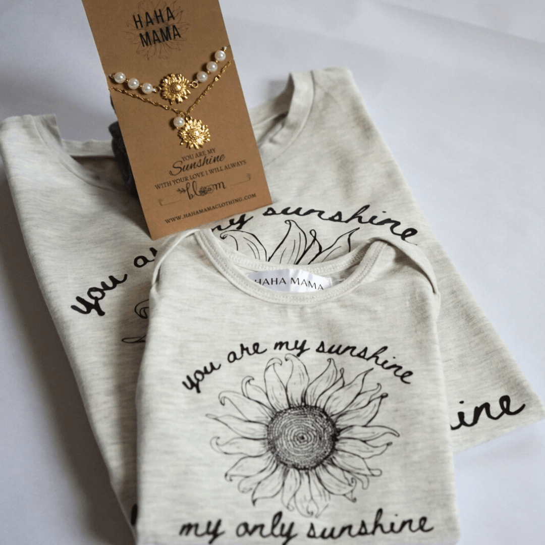You Are My Sunshine, My Only Sunshine - HAHA MAMA Clothing